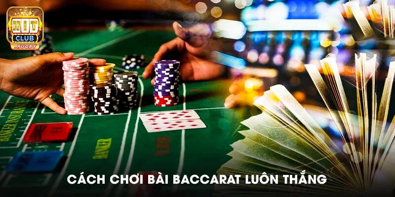 Những mẹo baccarat luôn thắng