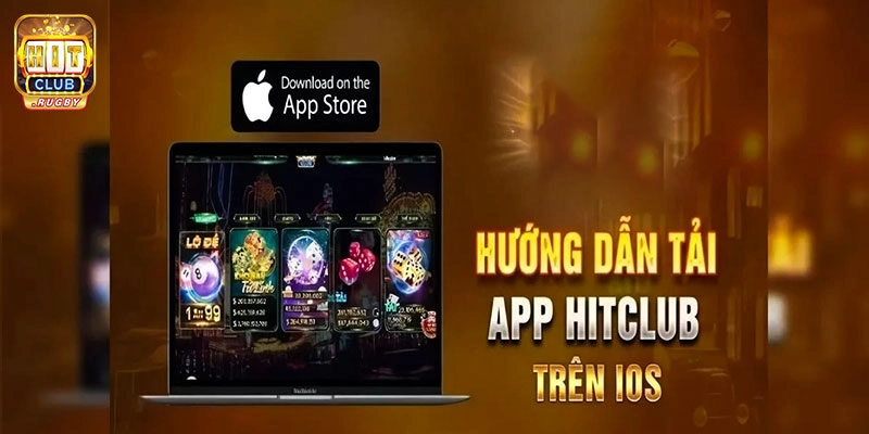 Tải app Hitclub cho máy iOS